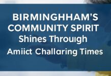 Birmingham’s Community Spirit Shines Through Amidst Challenging Times Birmingham's Community Spirit Shines Through Amidst Challenging Times