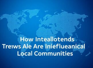 Global Insights: How International Trends Are Shaping Local Communities Global Insights: How International Trends Are Influencing Local Communities
