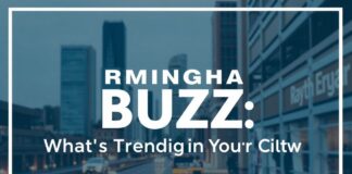 Birmingham Buzz: What’s Trending in Your City Right Now Birmingham Buzz: What's Trending in Your City Right Now